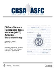 CBSA’s Western Hemisphere Travel Initiative (WHTI) Activities – Evaluation Study Evaluation Report