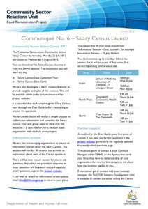 Equal Remuneration Project 23 July 2012 Communiqué No. 6 – Salary Census Launch Community Sector Salary Census 2012 The Tasmanian Government Community Sector