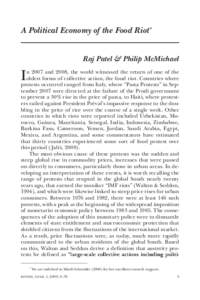 A Political Economy of the Food Riot * Raj Patel & Philip McMichael I  n 2007 and 2008, the world witnessed the return of one of the