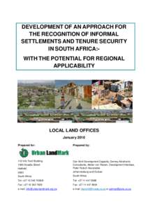 DEVELOPMENT OF AN APPROACH FOR THE RECOGNITION OF INFORMAL SETTLEMENTS AND TENURE SECURITY IN SOUTH AFRICA:WITH THE POTENTIAL FOR REGIONAL APPLICABILITY