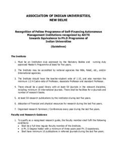ASSOCIATION OF INDIAN UNIVERSITIES, NEW DELHI Recognition of Fellow Programme of Self-Financing Autonomous Management Institutions recognized by AICTE towards Equivalence to Ph.D Programme of