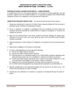 UNDERGRADUATE MEDICAL EDUCATION (UGME) MOCK SURVEYOR TEAM – OCTOBER 3 – 6, 2010 PURPOSE OF MOCK ACCREDITATION SURVEY – UGME PROGRAM A comprehensive ‘test run’ with external evaluators not involved in the data p