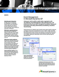 Financial Management BENEFITS Grant Management in Microsoft Dynamics GP Centralize grant information.