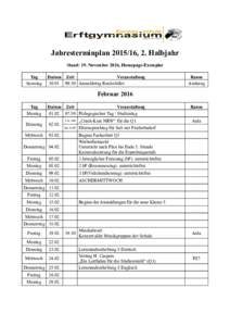 Jahresterminplan, 2. Halbjahr Stand: 19. November 2016, Homepage-Exemplar Tag Samstag  Datum Zeit