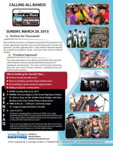 CALLING ALL BANDS!  SUNDAY, MARCH 29, 2015 Perform for Thousands! Rock ‘n’ Roll San Francisco 1/2 Marathon presented by Transamerica is the perfect opportunity to perform your music for thousands of runners and