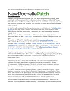 http://newrochelle.patch.com/articles/cr-ches-more-on-free-arts-day-in-new-rochelle  From ArtsWestchester: Free Arts Day will take place on Sunday, Dec. 2 at varying times depending on sites. Made possible by ArtsWestche