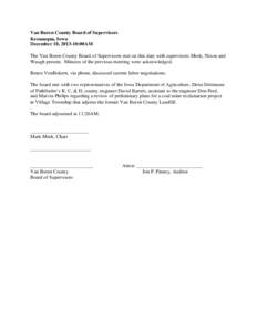 Van Buren County Board of Supervisors Keosauqua, Iowa December 18, [removed]:00AM The Van Buren County Board of Supervisors met on this date with supervisors Meek, Nixon and Waugh present. Minutes of the previous meeting w