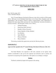 17TH ANNUAL MEETING OF THE BOARD OF DIRECTORS OF THE ASIAN OMBUDSMAN ASSOCIATION MINUTES Date: 25th November, 2015 Venue: Islamabad, Pakistan.