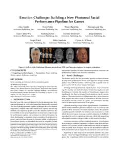 Emotion Challenge: Building a New Photoreal Facial Performance Pipeline for Games Alex Smith Activision Publishing, Inc.