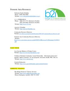 Fremont Area Resources Nebraska Family Helpline Phone: [removed]Website: www.nebraskafamilyhelpline.ne.gov[removed]NEBRASKA) Phone: ([removed]Alternative Number