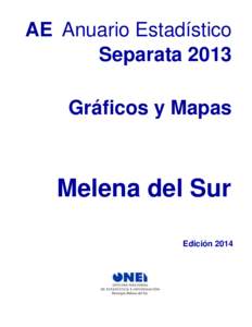 AE Anuario Estadístico Separata 2013 Gráficos y Mapas Melena del Sur Edición 2014