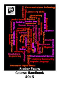 Senior Years Course Handbook 2015 Contents Wangaratta High School Vision and Values