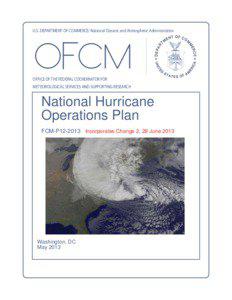 National Hurricane Center / National Weather Service / Tropical cyclone / Joint Typhoon Warning Center / 53d Weather Reconnaissance Squadron / North Atlantic tropical cyclone / Pacific hurricane season / Atlantic hurricane season / Lockheed WC-130 / Meteorology / Atmospheric sciences / Florida International University