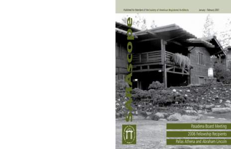 Articles and address changes can be sent to National Headquarters or directly to the SARAscope Editor: Melissa M. Graftaas, AIA,ARA Architecture Advantage 1411 London Road Duluth MN 55805