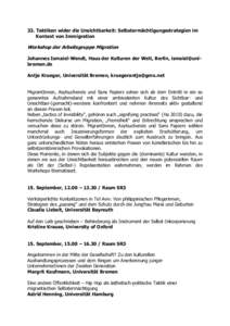 33. Taktiken wider die Unsichtbarkeit: Selbstermächtigungsstrategien im Kontext von Immigration Workshop der Arbeitsgruppe Migration Johannes Ismaiel-Wendt, Haus der Kulturen der Welt, Berlin,  Antje