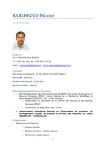 RABENKOGO Nicaise Curriculum vitae Contacts B.P. : 7498 LIBREVILLE (Gabon) Tél. : + ; +
