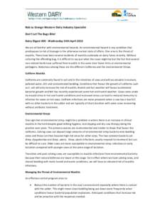 Rob La Grange Western Dairy Industry Specialist Don’t Let The Bugs Bite! Dairy Digest #30 - Wednesday 24th April 2013 We are all familiar with environmental hazards. An environmental hazard is any condition that predis