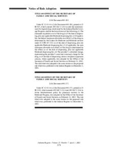 Notice of Rule Adoption TITLE 405 OFFICE OF THE SECRETARY OF FAMILY AND SOCIAL SERVICES LSA Document #[removed]Under IC[removed], LSA Document #01-303, printed at 25 IR 847, which amends 405 IAC[removed]to add that reimbu