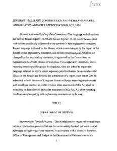 DIVISION J--MILITARY CONSTRUCTION AND VETERANS AFFAIRS, AND RELATED AGENCIES APPROPRIATIONS ACT, 2014 Matters Addressed by Only One Committee.--The language and allocations set forth in House Report[removed]and Senate Rep