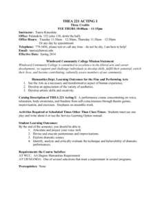 THEA 221 ACTING I Three Credits TUE THURS 10:00am – 11:15pm Instructor: Taurie Kinoshita Office: Palanakila 152 (also 138, down the hall) Office Hours: Tuesday 11:30am – 12:30pm, Thursday 11:30am – 12:30pm