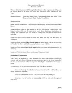 ORGANIZATIONAL MEETING JANUARY 4, 2011 Minutes of the Organizational Meeting held on the above date beginning at 2:00 p.m. in the Meeting Room of the North Elba Town Hall, 2693 Main Street, Lake Placid, New York. Members