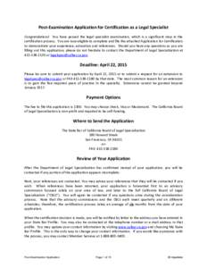 Post-Examination Application for Certification as a Legal Specialist Congratulations! You have passed the legal specialist examination, which is a significant step in the certification process. You are now eligible to co