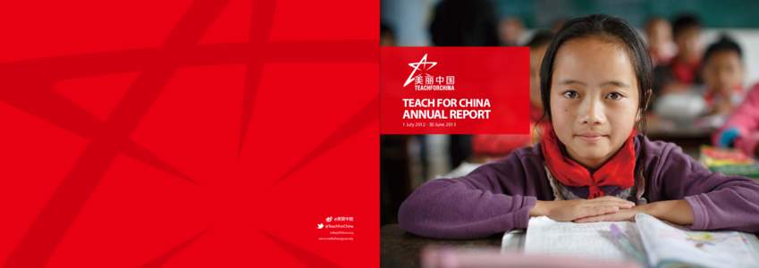 TEACH FOR CHINA  ANNUAL REPORT 1 July[removed]June 2013