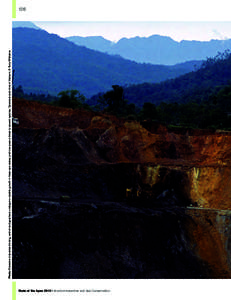 Photo: Extractive industries (mining, and oil and gas) have undergone notable growth in Asian ape states, and now pose a threat to several species. Opencast coal mine in Vietnam. © Terry Whittaker  126 State of the Apes