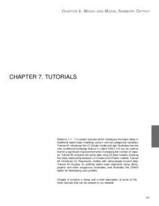 CHAPTER 6. MODEL AND MODEL SUMMARY OUTPUT  CHAPTER 7. TUTORIALS Sectionscontain tutorials which introduces the basic ideas in traditional latent class modeling using 4 nominal categorical variables.