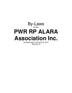 By-Laws Of the PWR RP ALARA Association Inc. As Approved on January 29, 2014