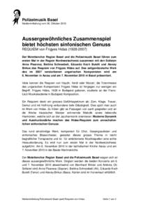 Polizeimusik Basel Medienmitteilung vom 26. Oktober 2010 Aussergewöhnliches Zusammenspiel bietet höchsten sinfonischen Genuss REQUIEM von Frigyes Hidas[removed])