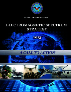 Radio resource management / Wireless networking / Radio spectrum / Spectrum management / Cognitive radio / National Telecommunications and Information Administration / Spectrum auction / Defense Information Systems Agency / Department of Defense Strategy for Operating in Cyberspace / Technology / Wireless / Electronic engineering