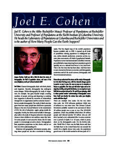 Joel E. Cohen O n e-o n-O n e Joel E. Cohen is the Abby Rockefeller Mauzé Professor of Populations at Rockefeller