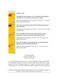 RBL[removed]Wilckens, Ulrich Theologie des Neuen Testaments, Vol. 1: Geschichte der urchristlichen Theologie: Part 1: Geschichte des Wirkens Jesu in Galiläa 2nd edition. Neukirchen-Vluyn: Neukirchener, 2005. Pp. xvi + 3