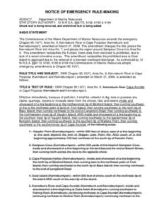 NOTICE OF EMERGENCY RULE-MAKING AGENCY: Department of Marine Resources STATUTORY AUTHORITY: 12 M.R.S.A. §§6172, 6192, 6193 & 6194 Struck text is being removed, and underlined text is being added