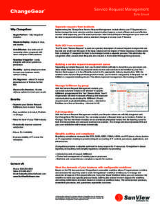 Service Request Management Data Sheet Why ChangeGear Single Platform - fully integrated modules