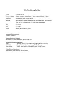 CV of Ms Cheung Pui Ling Name : Cheung Pui Ling  Present Position