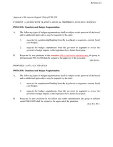 Reference 8  Approval of Revision to Regents’ Policy[removed]CURRENT LANUAGE WITH TRACK CHANGES for PROPOSED LANGUAGE CHANGES  P05[removed]Transfers and Budget Augmentation.