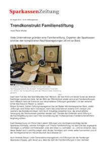 05. August:10 | Stiftungswesen  Trendkonstrukt Familienstiftung Horst Peter Wickel  Viele Unternehmer gründen eine Familienstiftung. Experten der Sparkassen