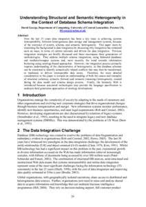 Understanding Structural and Semantic Heterogeneity in the Context of Database Schema Integration David George, Department of Computing, University of Central Lancashire, Preston UK, [removed]  Abstract