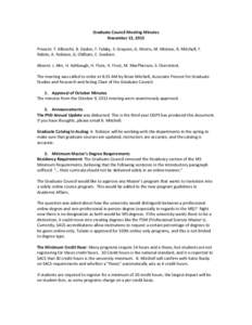 Graduate Council Meeting Minutes November 13, 2013 Present: T. Albrecht, B. Deskin, F. Falaky, S. Grayson, G. Morris, M. Mislove, B. Mitchell, F. Rabito, A. Robison, G. Oldham, E. Svedsen. Absent: J. Alm, H. Ashbaugh, H.