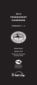 2014 TOURNAMENT HANDBOOK FEBRUARY 3 – 9  Pebble Beach