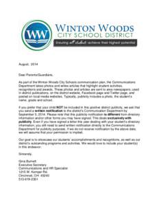August, 2014  Dear Parents/Guardians, As part of the Winton Woods City Schools communication plan, the Communications Department takes photos and writes articles that highlight student activities, recognitions and awards