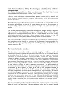1.D.2. The Serious Business of Play: How Gaming can Unlock Creativity and Foster Entrepreneurship Jim Playfoot, Managing Director, White Loop Limited, and Ross Hall, Vice President, Vocational Education and Training, Pea