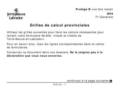 Protégé B une fois rempli 2014 T1 Générale Grilles de calcul provinciales Utilisez les grilles suivantes pour faire les calculs nécessaires pour