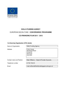 SKILLS FUNDING AGENCY EUROPEAN SOCIAL FUND - CONVERGENCE PROGRAMME CO-FINANCING PLAN[removed]Co-financing Organisation (CFO) details Name of Organisation