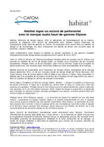 Habitat signe un accord de partenariat avec la marque audio haut-de-gamme Elipson Habitat, fabricant de design depuis 1964 et spécialiste de l’aménagement de la maison, annonce la signature d’un accord 