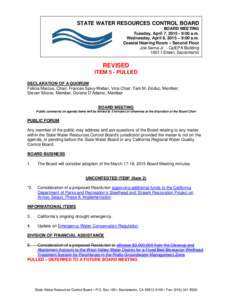 STATE WATER RESOURCES CONTROL BOARD BOARD MEETING Tuesday, April 7, :00 a.m. Wednesday, April 8, 2015 – 9:00 a.m. Coastal Hearing Room – Second Floor Joe Serna Jr. - CalEPA Building