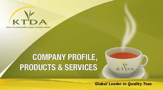 Kenya Tea Development Agency / Kenyan tea / Tea production / Black tea / Tea production in Kenya