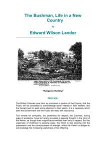 The Bushman, Life in a New Country by Edward Wilson Landor